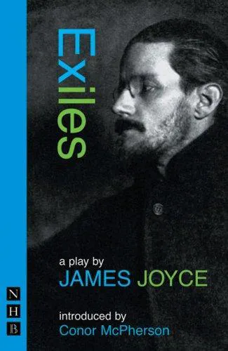 James Joyce: Exiles (2007, Nick Hern Books)