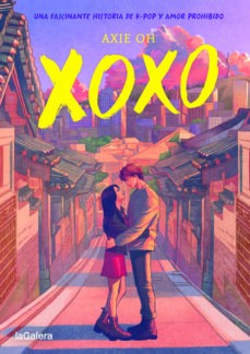 Axie Oh, Scheherezade Surià: XOXO (Paperback, 2022, La Galera, SAU)