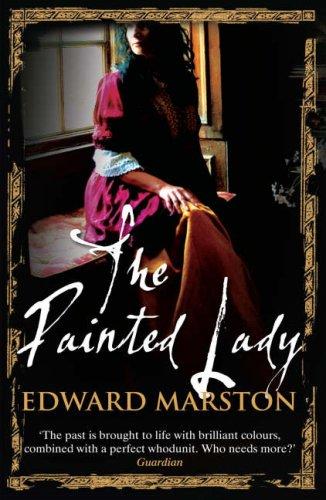 Edward Marston: The Painted Lady (Paperback, 2008, Allison & Busby)