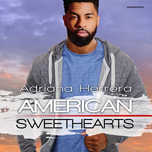 Sean Crisden, Adriana Herrera: American Sweethearts (AudiobookFormat, 2020, Blackstone Pub, Carina Press)