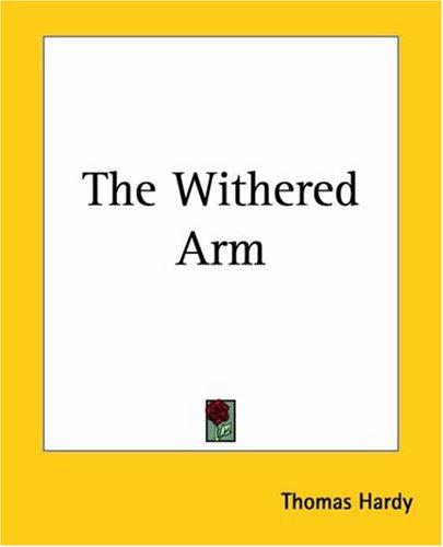 Thomas Hardy: The Withered Arm (Paperback, Kessinger Publishing)