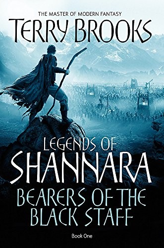 Terry Brooks: Bearers Of The Black Staff : Legends of Shannara (Paperback, 2010, Little Brown & Co)