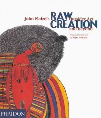 John Maizels: Raw creation (Paperback, 2003, Phaidon)