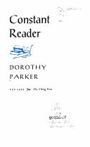 Dorothy Parker: Constant Reader. (1970, Viking Press)