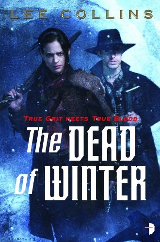 Lee Collins: Dead of Winter (Paperback, 2012, Angry Robot)