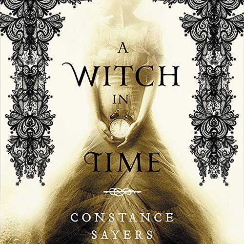 Stephanie Willis, Courtney Patterson, Constance Sayers, Brittany Wilkerson, Claire Christie: A Witch in Time (EBook, 2020, Hachette Audio)
