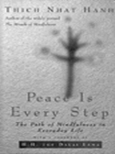 Thích Nhất Hạnh: Peace is Every Step (2010, Ebury Publishing)