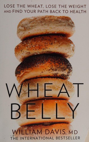 William Davis: Wheat belly (2014, HarperCollinsPublishers)
