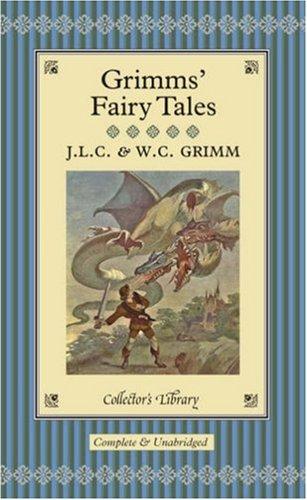 Wilhelm Grimm, Brothers Grimm: Fairy Tales (Hardcover, 2004, Collector's Library)