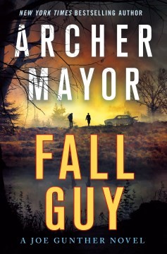 Archer Mayor: Fall Guy (2022, St. Martin's Press)