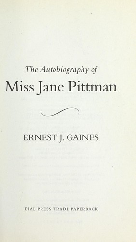 Ernest J. Gaines: The autobiography of Miss Jane Pittman (2009, Bantam Dell)