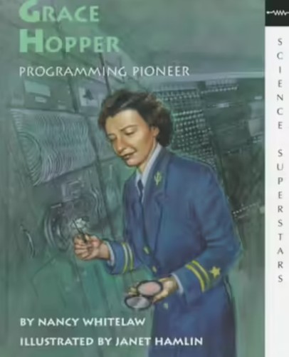 Nancy Whitelaw: Grace Hopper (1995, Scientific American Books for Young Readers)