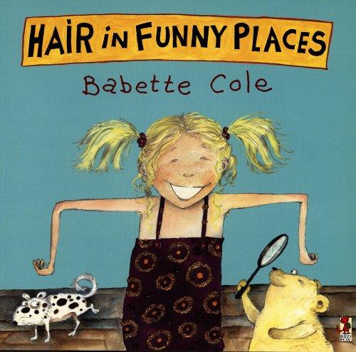 Babette Cole: Hair in Funny Places (Paperback, 2001, RED FOX BOOKS (RAND))