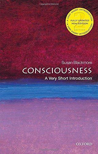 Susan J. Blackmore: Consciousness: A Very Short Introduction (Very Short Introductions) (2018)