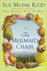 Sue Monk Kidd: The mermaid chair (2005, Viking)