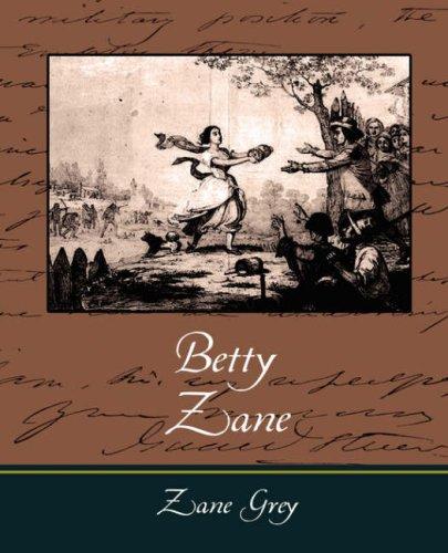 Zane Grey: Betty Zane (Paperback, Book Jungle)