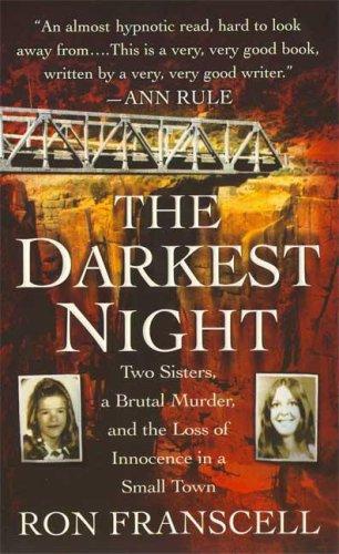 Ron Franscell: The Darkest Night (Paperback, 2008, St. Martin's True Crime)