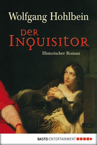 Wolfgang Hohlbein: Der Inquisitor (EBook, German language, 2010, Bastei Entertainment)