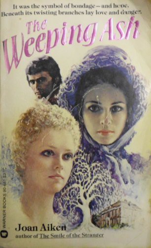 Joan Aiken: The Weeping Ash (Paperback, 1982, Grand Central Pub)