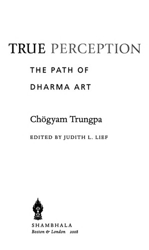 Chögyam Trungpa: True perception (2008, Shambhala)