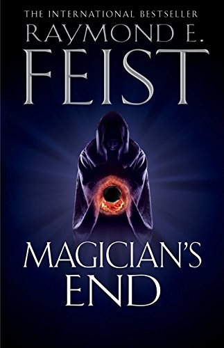 Raymond E. Feist: Magician's End (Hardcover, 2013, Harper Voyager)
