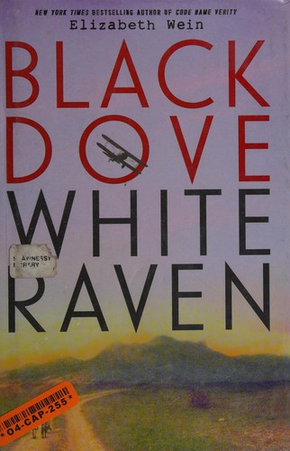 Elizabeth Wein: Black Dove, White Raven (2015, Penguin Random House Canada Young Readers)