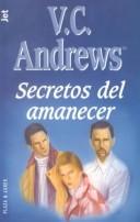 V. C. Andrews: Secretos del amanecer (Paperback, 1997, Plaza & Janes Editores, S.A.)