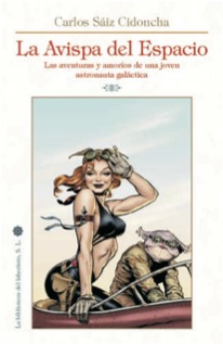 Carlos Saiz Cidoncha: La Avispa del Espacio (Paperback, Spanish language, 2010, Biblioteca del Laberinto)