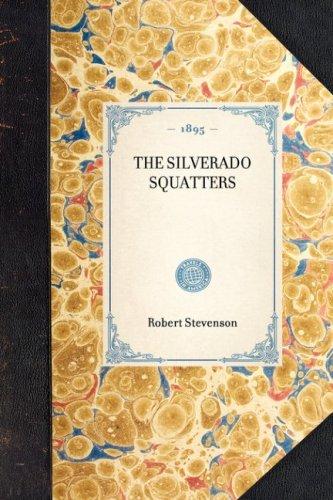 Robert Louis Stevenson: The Silverado Squatters (Paperback, 2007, Applewood Books)