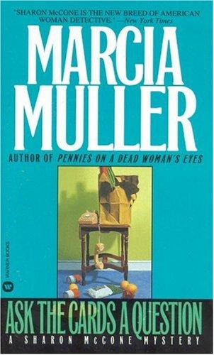 Marcia Muller: Ask the Cards a Question (1990, Mysterious Press)