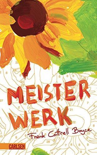 Frank Cottrell Boyce: Meisterwerk (German language, 2006, Carlsen Verlag)
