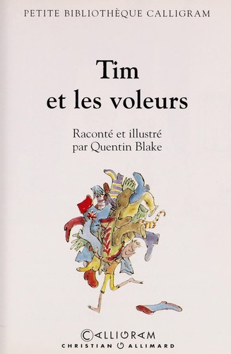 Quentin Blake: Tim et les voleurs (Paperback, 1997, Calligram)