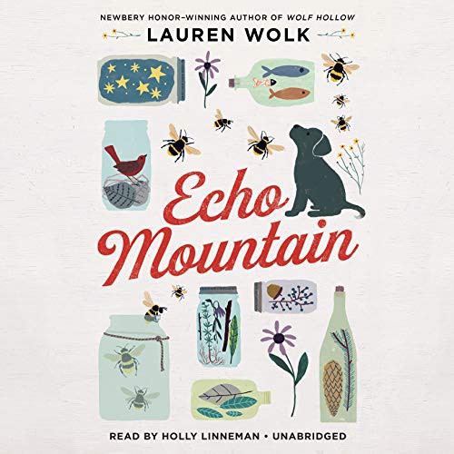 Holly Linneman, Lauren Wolk: Echo Mountain (AudiobookFormat, 2020, Listening Library)