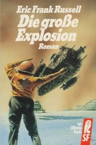 Eric Frank Russell: Die große Explosion (Paperback, German language, 1986, Ullstein Verlag)