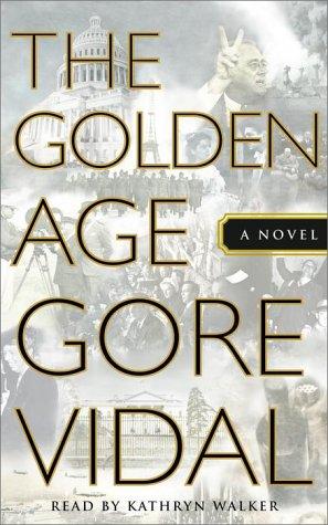 Gore Vidal: The Golden Age (AudiobookFormat, 2000, Random House Audio)