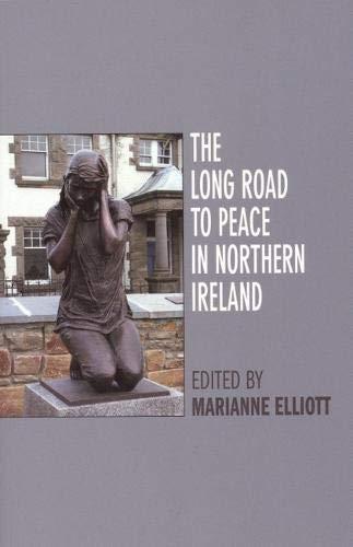 Marianne Elliott: The Long Road to Peace in Northern Ireland (2008)