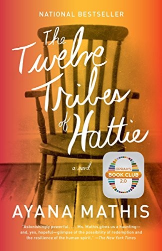 Ayana Mathis: The Twelve Tribes of Hattie (Paperback, 2013, Vintage)