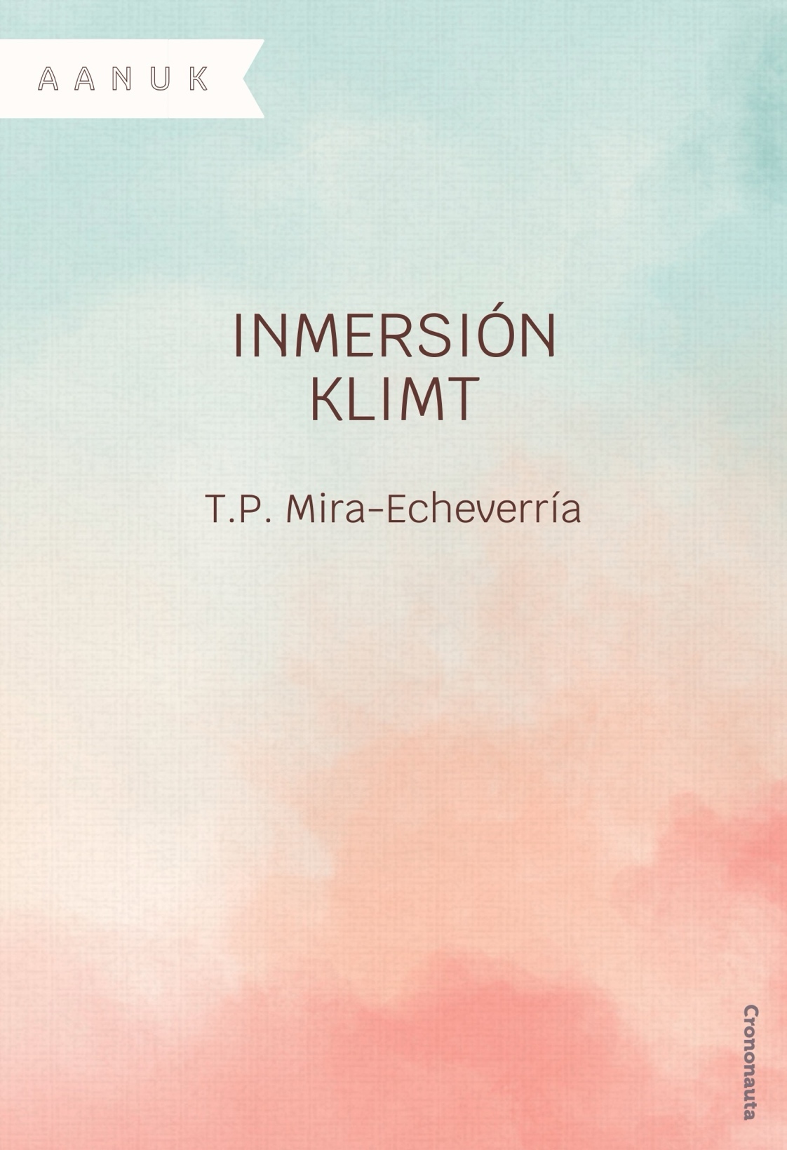 T. P. Mira-Echeverría: Inmersión Klimt (EBook, castellano language, Crononauta)