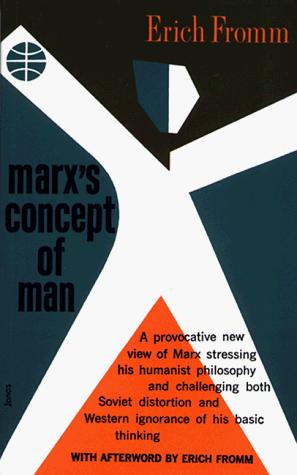 Erich Fromm: Marx's Concept of Man ... (1975, Ungar Pub. Co.)
