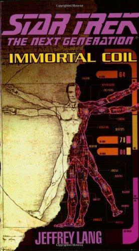 Jeffrey Lang: Immortal Coil (Star Trek: The Next Generation, #64) (2002)