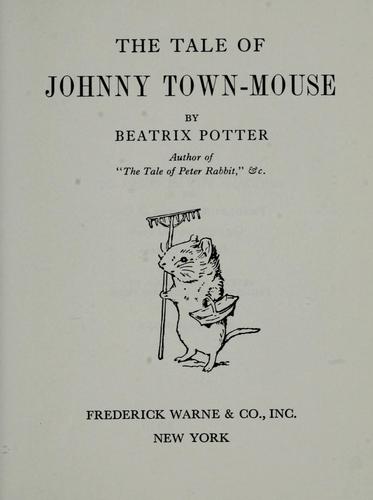 Beatrix Potter, Jean Little: The tale of Johnny Town-mouse (1946, F. Warne)