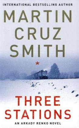 Martin Cruz Smith: Three Stations (Paperback, 2010, Mantle)