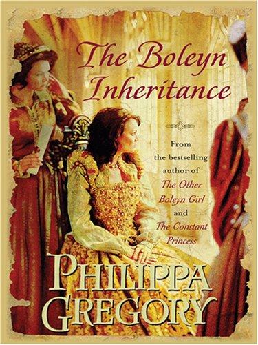 Philippa Gregory: The Boleyn Inheritance (Hardcover, 2007, Thorndike Press)
