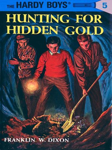 Franklin W. Dixon: Hunting for Hidden Gold (EBook, 2009, Penguin USA, Inc.)