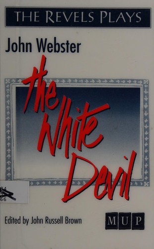 John Webster: The white devil (1992, Manchester University Press)