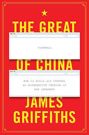 James Griffiths: Great Firewall of China (2019, Zed Books, Limited)