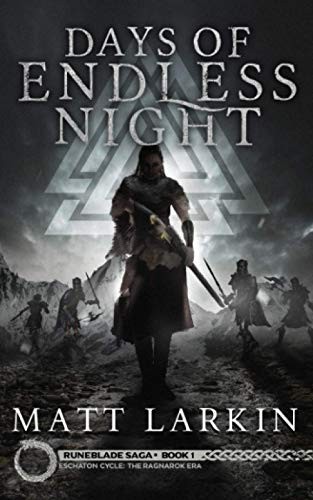 Matt Larkin: Days of Endless Night (Paperback, 2017, Incandescent Phoenix Books)