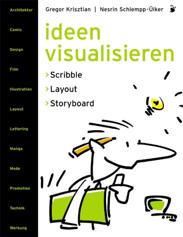 Gregor Krisztian, Nesrin Schlempp-Ülker: Ideen visualisieren (Verlag Hermann Schmidt Mainz)