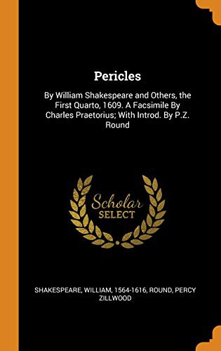 William Shakespeare, Percy Zillwood Round: Pericles (Hardcover, 2018, Franklin Classics)