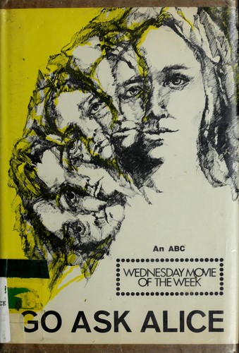 Anonymous, Beatrice Sparks, James Jennings: Go ask Alice. (Hardcover, 1971, Prentice-Hall)